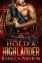 [A Highlander Across Time 03] • Hold a Highlander · A Scottish Time Travel Romance (A Highlander Across Time Book 3)